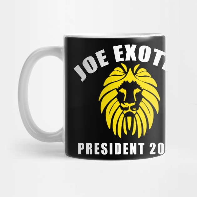 JOE EXOTIC FOR PRESIDENT 2020 by Scarebaby